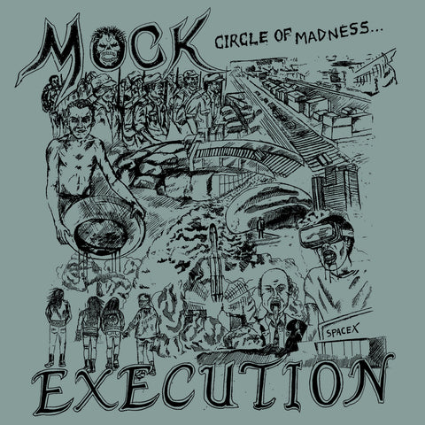 MOCK EXECUTION "Circle of Madness" 7"