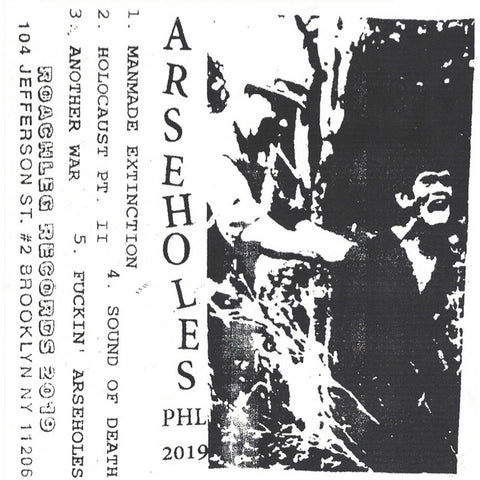 ARSEHOLES "PHL 19'" Tape