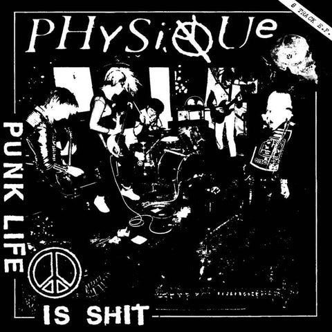 PHYSIQUE "Punk Life Is Shit" LP