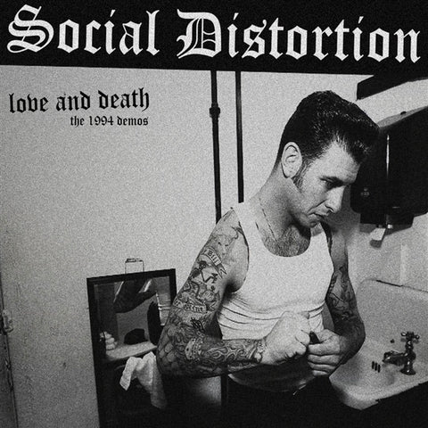 SOCIAL DISTORTION "Love and Death: The 1994 Demos" LP