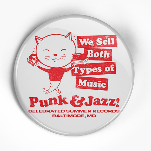 Celebrated Summer Records "Both Types of Music" 2.25" Button