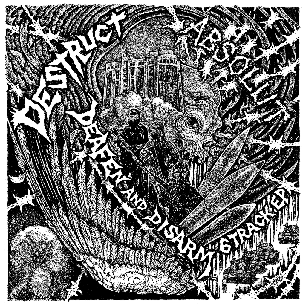 DESTRUCT / ABSOLUT "Deafen & Disarm" 7"