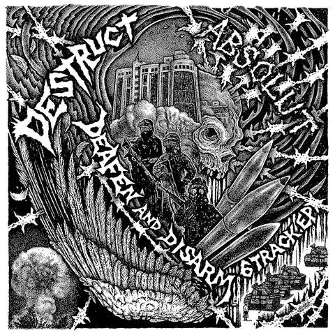 DESTRUCT / ABSOLUT "Deafen & Disarm" 7"