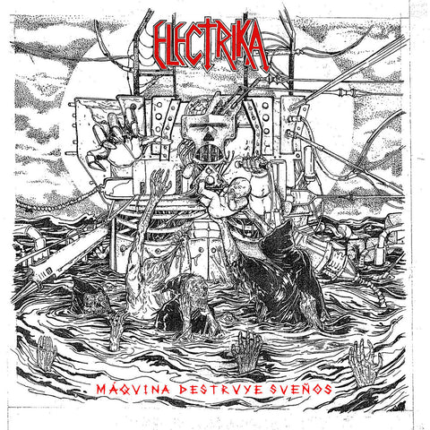 ELECTRIKA "Maquina Destruye Sueños" 7"