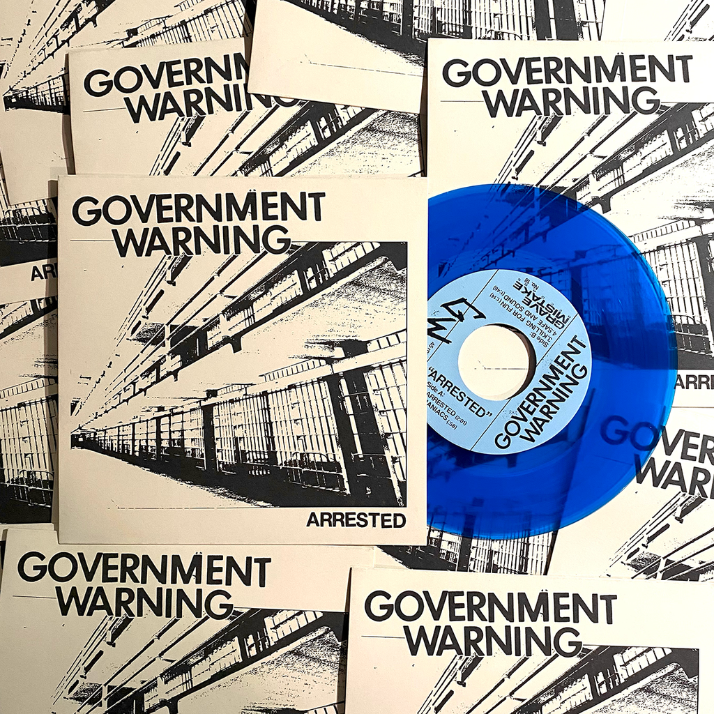 GOVERNMENT WARNING "Arrested" 7" (Blue Vinyl)
