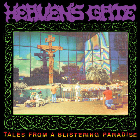 HEAVEN'S GATE "Tales from a Blistering Paradise" LP