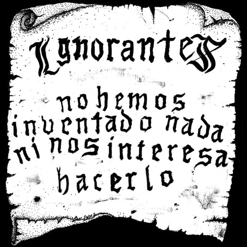 IGNORANTES "No Hemos Inventado Nada Ni Nos Interesa Hacerlo" LP