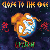 LIP CREAM "Close to the Edge" LP (Halloween Orange Vinyl)