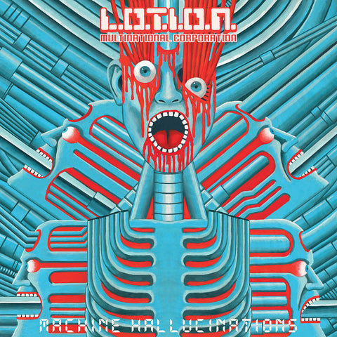 L.O.T.I.O.N. MULTINATIONAL CORPORATION "Machine Hallucinations" LP