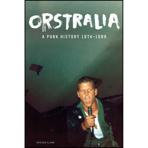 "Orstralia: A Punk History 1974-1989" Book