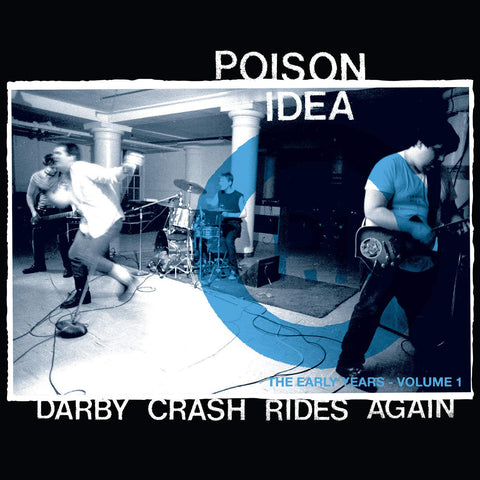 POISON IDEA "Darby Crash Rides Again" LP (2024 Version)