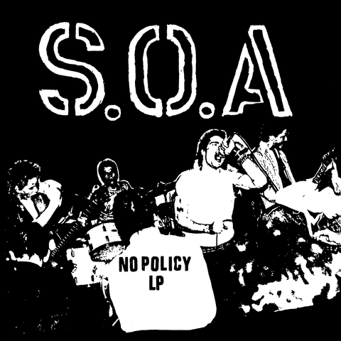 S.O.A. "No Policy" LP