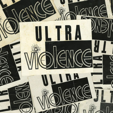 ULTRAVIOLENCE "We Hate You" LP