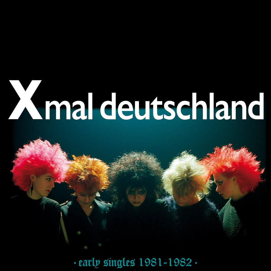 XMAL DEUTSCHLAND "Singles" LP