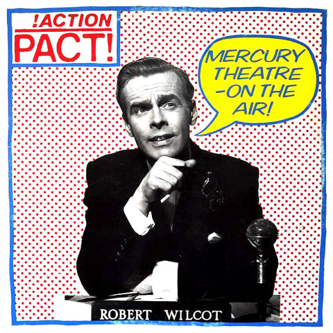 ACTION PACT "Mercury Theatre On The Air!" LP