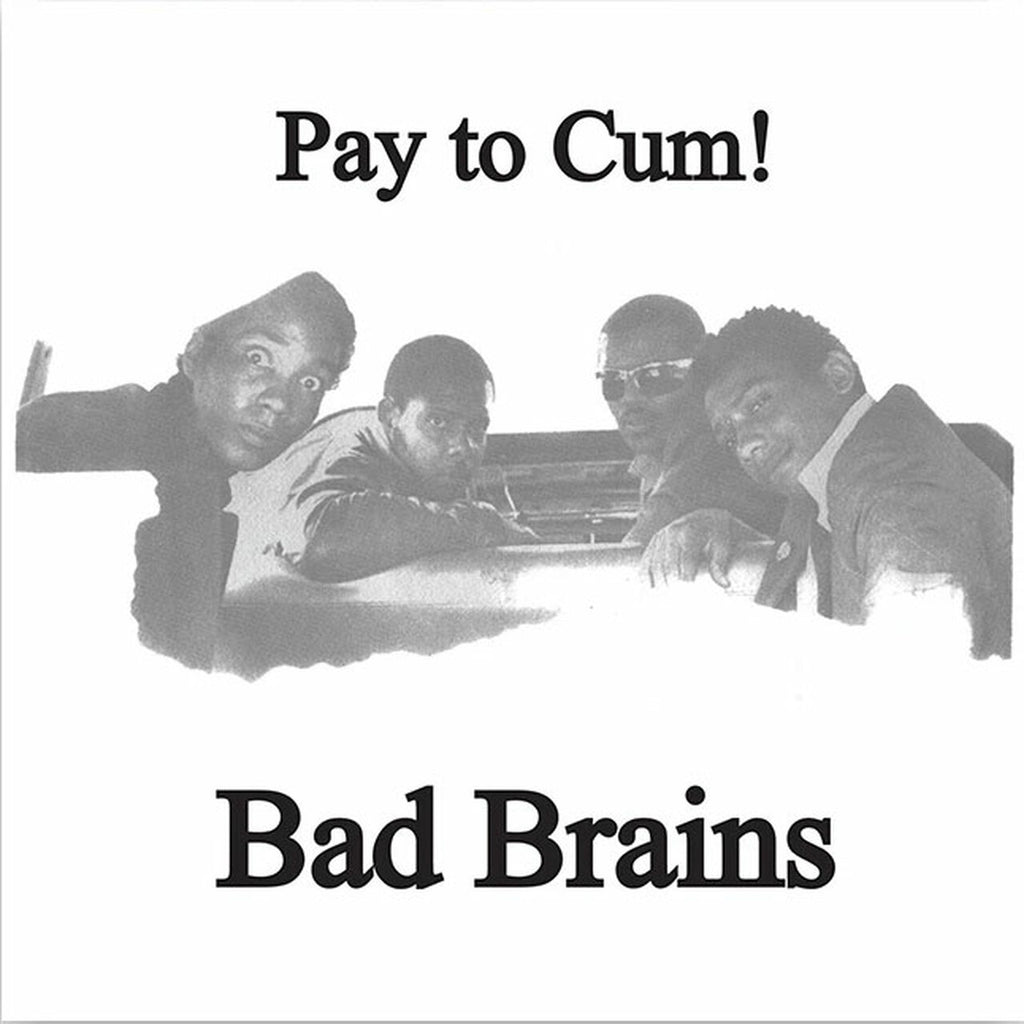 BAD BRAINS "Pay to Cum" 7" (White Vinyl)
