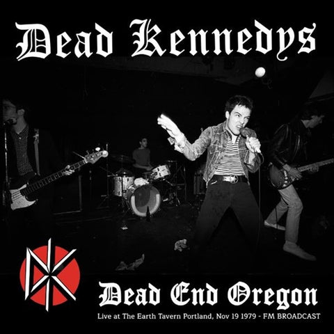 DEAD KENNEDYS "Dead End Oregon - 11/19/79 FM Broadcast" LP