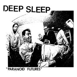 DEEP SLEEP "Paranoid Futures" 7"