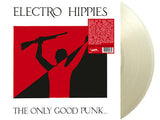 ELECTRO HIPPIES "The Only Good Punk … is a Dead One" LP (Color Vinyl)