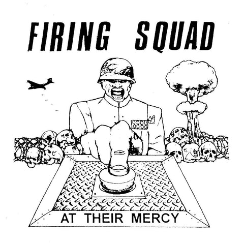 FIRING SQUAD "At Their Mercy" 7"