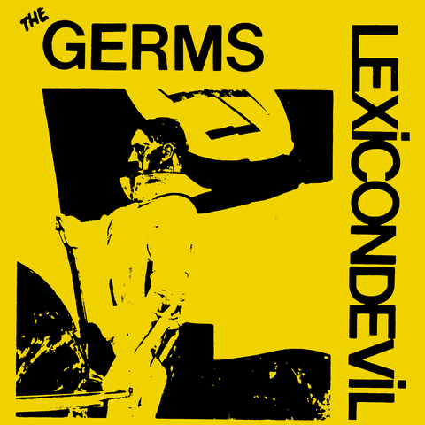 GERMS, THE "Lexicon Devil" 7" (Color Vinyl Available)