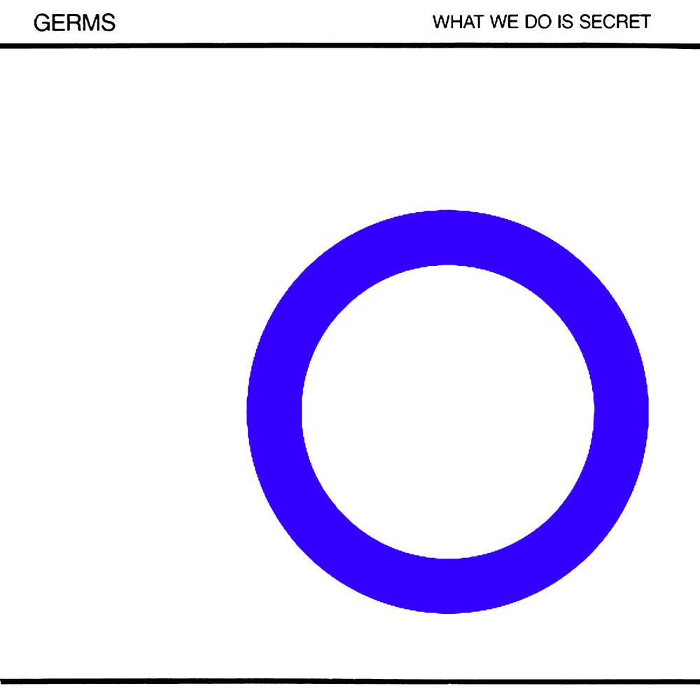 GERMS "What We Do Is Secret" LP