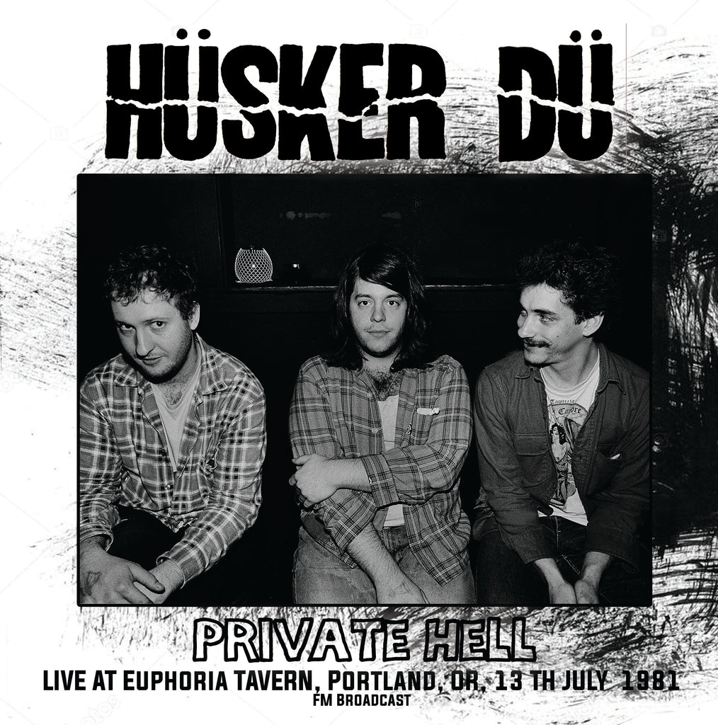 HUSKER DU "Private Hell: Live in Portland 7/13/81 FM Broadcast" LP