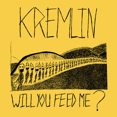 KREMLIN "Will You Feed Me?" 7"
