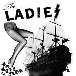 LADIES, THE "Hole Sailor" 7"