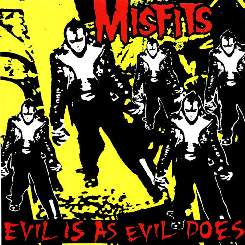 MISFITS "Evil is as Evil Does" 7" (Color Vinyl Available)