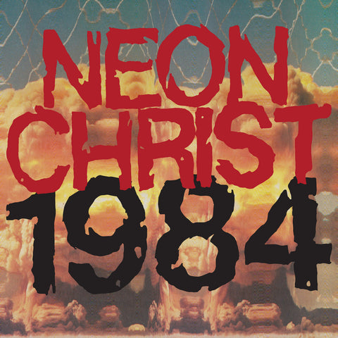 NEON CHRIST "1984" LP