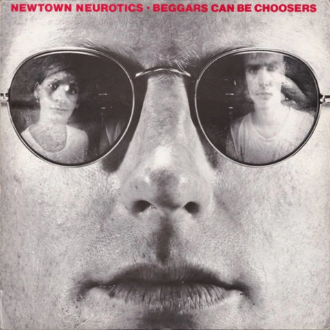 NEWTOWN NEUROTICS "Beggars Can Be Choosers" LP