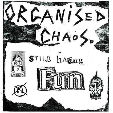 ORGANIZED CHAOS "Still Having Fun" LP