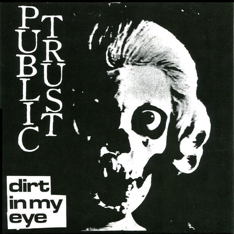 PUBLIC TRUST "Dirt in My Eye" 7"
