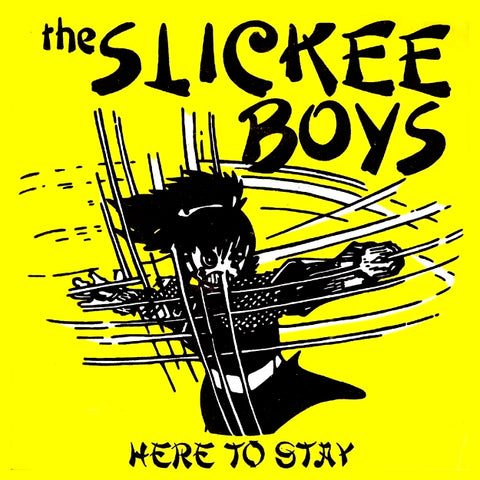 SLICKEE BOYS "Here to Stay" 7"