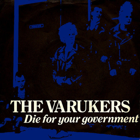 VARUKERS "Die for Your Government" 7"