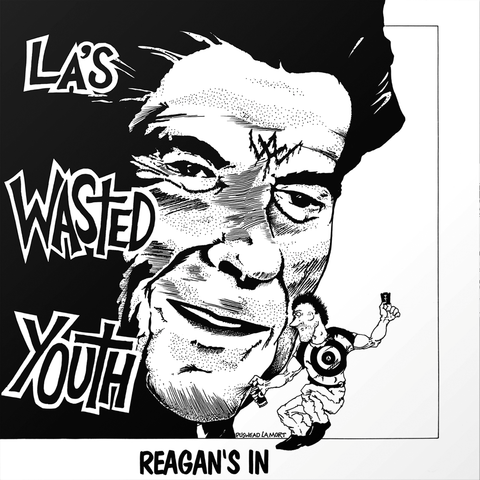 WASTED YOUTH "Reagan's In plus Demos and Rarities" LP
