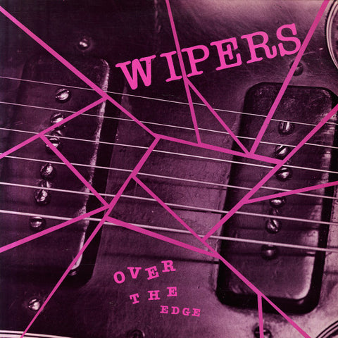 WIPERS "Over the Edge" LP