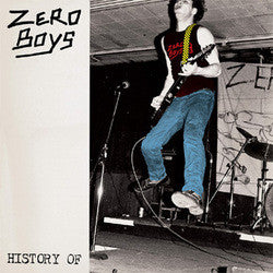 ZERO BOYS "History Of" LP